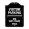Signmission Reserved Parking Visitor Parking We Welcome You! Heavy-Gauge Aluminum Sign, 24" x 18", BS-1824-23016 A-DES-BS-1824-23016 - alternate 1